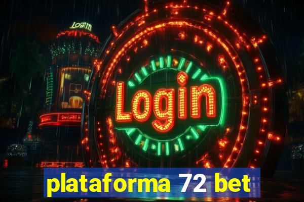 plataforma 72 bet